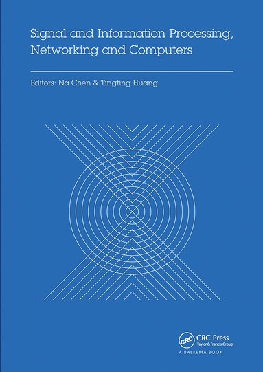 Na Chen, Tingting Huang - Signal and Information Processing, Networking and Computers, Häftad