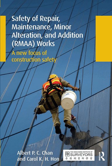 Albert Chan, Carol Hon - Safety of Repair, Maintenance, Minor Alteration, and Addition (RMAA) Works, Häftad