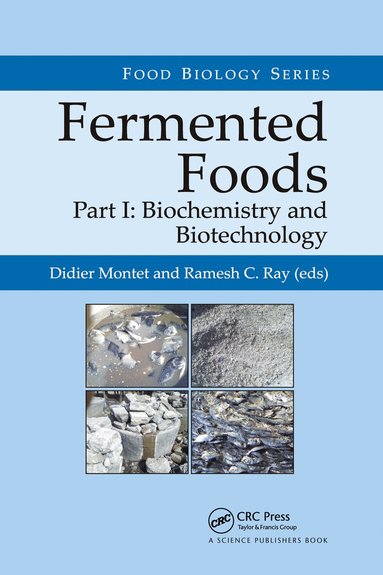 Didier Montet, Ramesh C. Ray - Fermented Foods, Part I, Häftad
