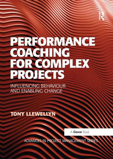 Tony Llewellyn - Performance Coaching for Complex Projects, Häftad