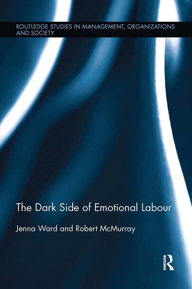 Jenna Ward, Robert McMurray - Dark Side of Emotional Labour, Häftad