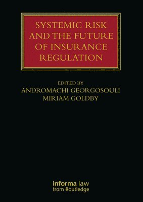 Systemic Risk and the Future of Insurance Regulation