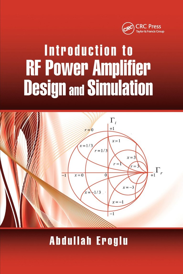 Abdullah Eroglu, USA) Eroglu, Abdullah (Purdue University, Fort Wayne - Introduction to RF Power Amplifier Design and Simulation, Häftad