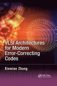 bokomslag VLSI Architectures for Modern Error-Correcting Codes
