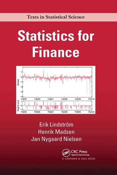 Erik Lindström, Henrik Madsen, Jan Nygaard Nielsen - Statistics for Finance, Häftad