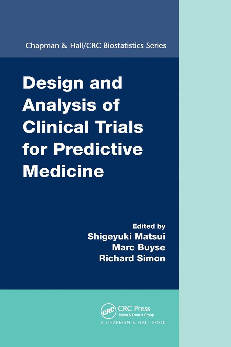 Shigeyuki Matsui, Marc Buyse, Richard Simon - Design and Analysis of Clinical Trials for Predictive Medicine, Häftad