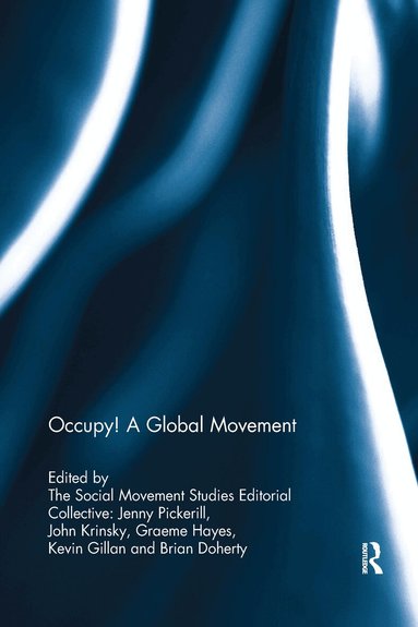 Jenny Pickerill, John Krinsky, Graeme Hayes, Kevin Gillan, Brian Doherty - Occupy! A global movement, Häftad