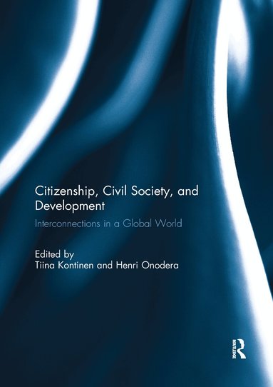 Tiina Kontinen, Henri Onodera - Citizenship, Civil Society and Development, Häftad