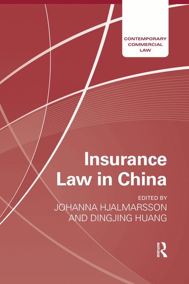 Johanna Hjalmarsson, Dingjing Huang - Insurance Law in China, Häftad