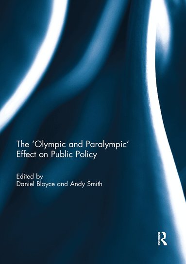 Daniel Bloyce, Andy Smith - 'Olympic and Paralympic' Effect on Public Policy, Häftad
