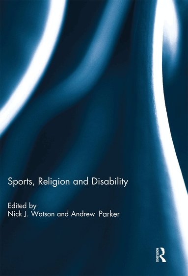 Nick J. Watson, Andrew Parker - Sports, Religion and Disability, Häftad