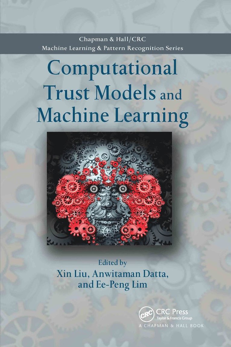 Xin Liu, Anwitaman Datta, Ee-Peng Lim - Computational Trust Models and Machine Learning, Häftad