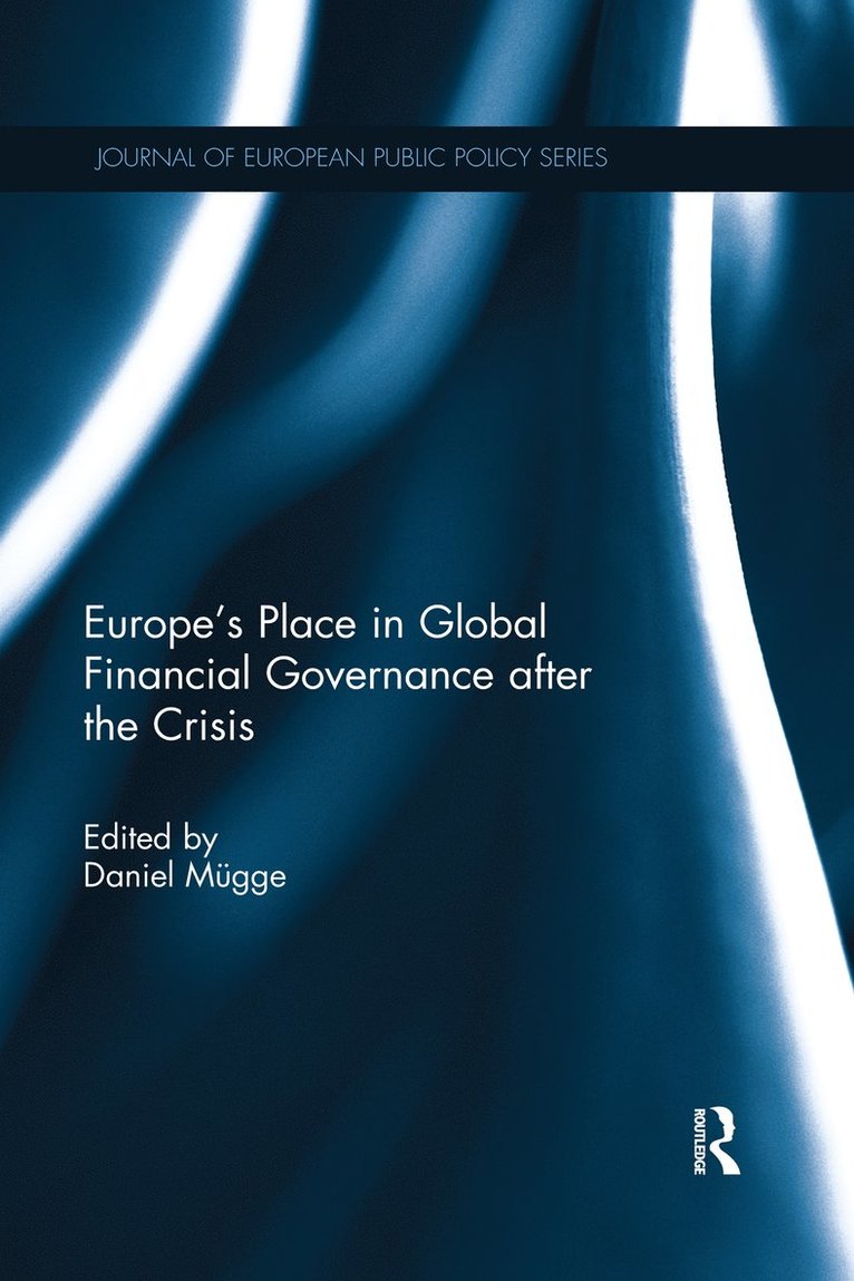 Europe's Place in Global Financial Governance after the Crisis 1