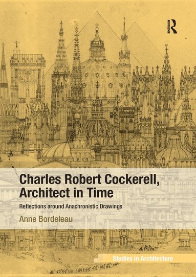 bokomslag Charles Robert Cockerell, Architect in Time