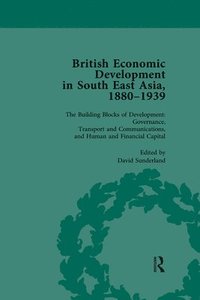 bokomslag British Economic Development in South East Asia, 1880-1939, Volume 3