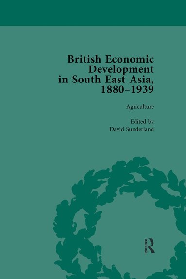 bokomslag British Economic Development in South East Asia, 1880 - 1939, Volume 1