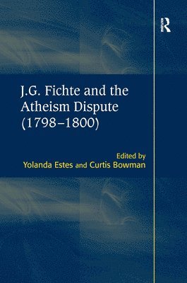 J.G. Fichte and the Atheism Dispute (17981800) 1