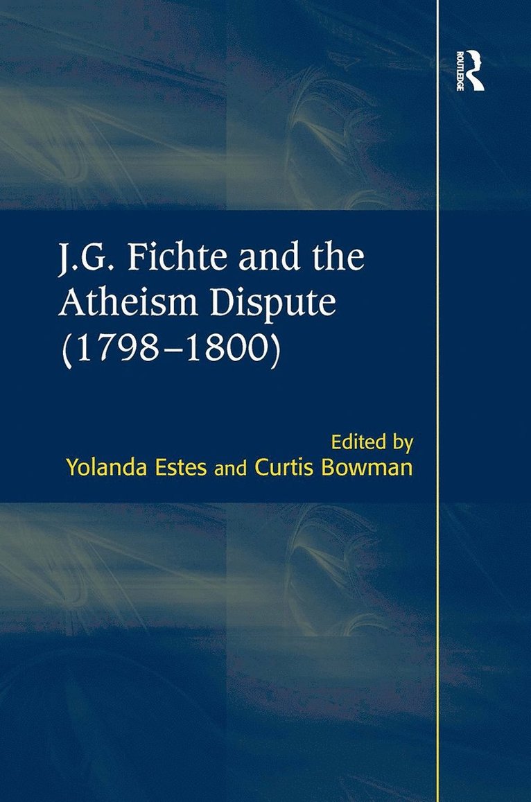 J.G. Fichte and the Atheism Dispute (17981800) 1