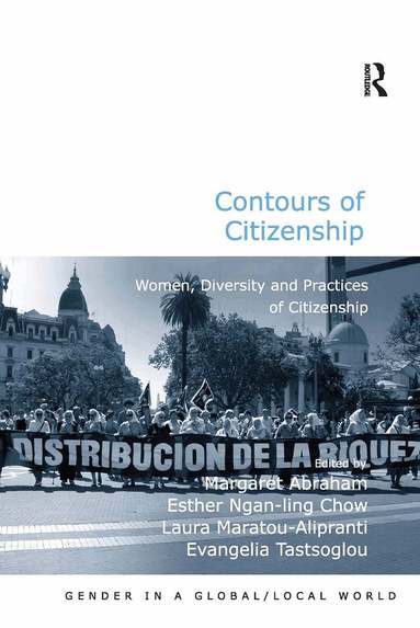 Esther Ngan-ling Chow, Evangelia Tastsoglou, Margaret Abraham - Contours of Citizenship, Häftad