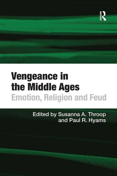 Paul R. Hyams, Susanna A. Throop - Vengeance in the Middle Ages, Häftad