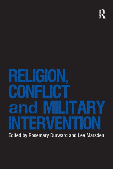 Rosemary Durward, Lee Marsden - Religion, Conflict and Military Intervention, Häftad