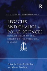 bokomslag Legacies and Change in Polar Sciences