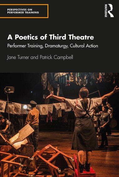 Jane Turner, Patrick Campbell - Poetics of Third Theatre, Häftad