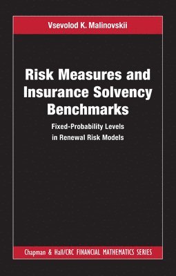 Vsevolod K. Malinovskii - Risk Measures and Insurance Solvency Benchmarks, Inbunden