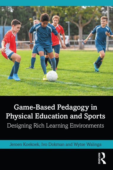 bokomslag Game-Based Pedagogy in Physical Education and Sports