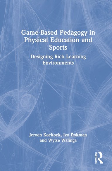 bokomslag Game-Based Pedagogy in Physical Education and Sports