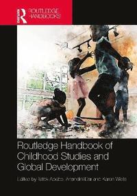 bokomslag Routledge Handbook of Childhood Studies and Global Development