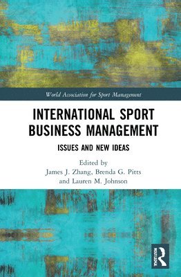 James J. Zhang, Brenda G. Pitts, Lauren M. Johnson, USA) Zhang, James J. (University of Georgia, USA) Pitts, Brenda G. (Georgia State University - International Sport Business Management, Inbunden