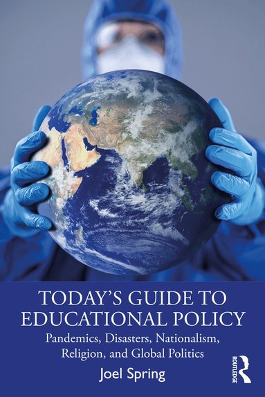 Joel Spring - Today’s Guide to Educational Policy, Häftad