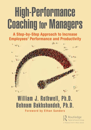 William J. Rothwell, Behnam Bakhshandeh - High-Performance Coaching for Managers, Häftad