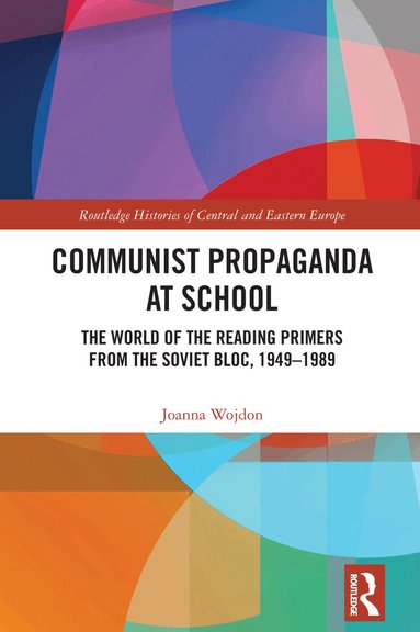 Joanna Wojdon - Communist Propaganda at School, Inbunden