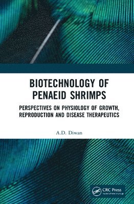 A.D. Diwan, A. D. Diwan - Biotechnology of Penaeid Shrimps, Inbunden