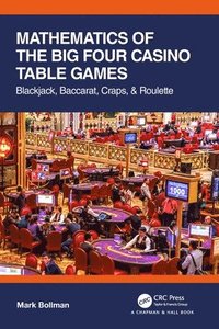 bokomslag Mathematics of The Big Four Casino Table Games
