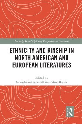 Ethnicity and Kinship in North American and European Literatures 1
