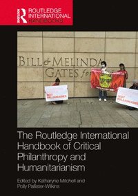 bokomslag The Routledge International Handbook of Critical Philanthropy and Humanitarianism