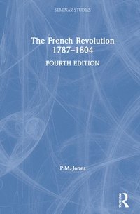 bokomslag The French Revolution 1787-1804