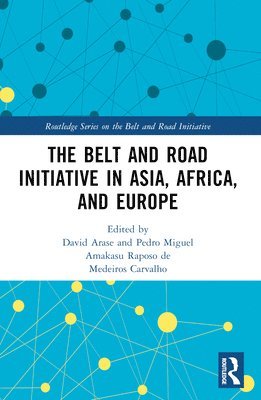 The Belt and Road Initiative in Asia, Africa, and Europe 1