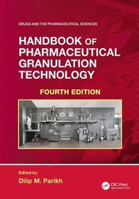 bokomslag Handbook of Pharmaceutical Granulation Technology