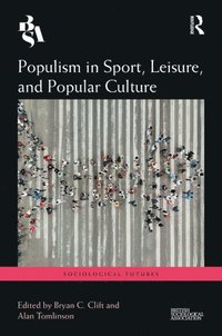 bokomslag Populism in Sport, Leisure, and Popular Culture