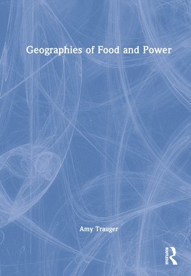Geographies of Food and Power 1