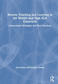bokomslag Remote Teaching and Learning in the Middle and High ELA Classroom