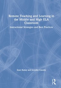 bokomslag Remote Teaching and Learning in the Middle and High ELA Classroom