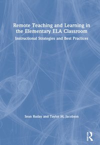 bokomslag Remote Teaching and Learning in the Elementary ELA Classroom