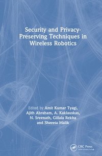 bokomslag Security and Privacy-Preserving Techniques in Wireless Robotics