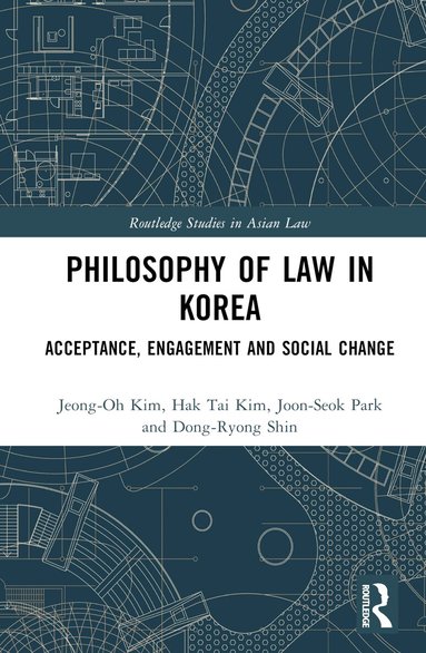 Jeong-Oh Kim, Hak Tai Kim, Joon-Seok Park, Dong-Ryong Shin - Philosophy of Law in Korea, Inbunden