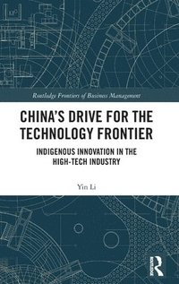 bokomslag Chinas Drive for the Technology Frontier